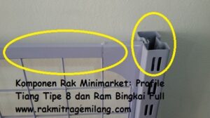 Rak Minimarket Komponen Tiang dan Ram